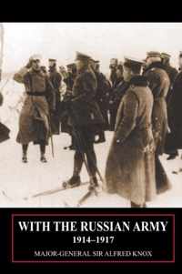 With the Russian Army 1914-1917 Volume 1