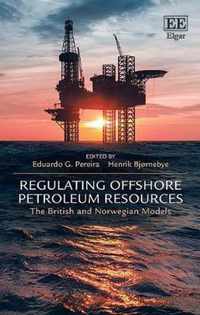 Regulating Offshore Petroleum Resources  The British and Norwegian Models