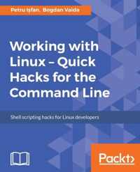 Working with Linux - Quick Hacks for the Command Line