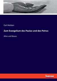 Zum Evangelium des Paulus und des Petrus