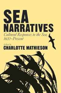 Sea Narratives: Cultural Responses to the Sea, 1600-Present