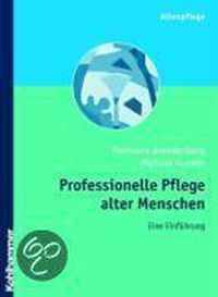 Professionelle Pflege Alter Menschen