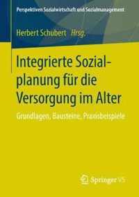 Integrierte Sozialplanung fuer die Versorgung im Alter