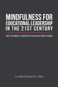 Mindfulness for Educational Leadership in the 21st Century