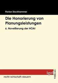 Die Honorierung von Planungsleistungen: 6. Novellierung der HOAI