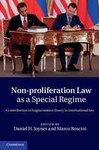 Non-Proliferation Law As A Special Regime