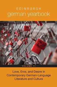 Edinburgh German Yearbook 11: Love, Eros, and Desire in Contemporary German-Language Literature and Culture