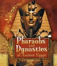 Pharaohs and Dynasties of Ancient Egypt