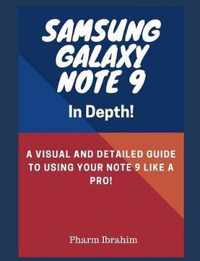 Samsung Galaxy Note 9 in Depth!