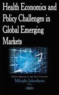 Health Economics & Policy Challenges in Global Emerging Markets