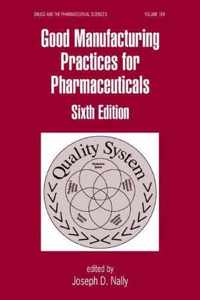 Good Manufacturing Practices for Pharmaceuticals