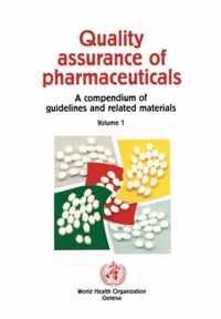 Quality Assurance of Pharmaceuticals: A Compendium of Guidelines and Related Materials