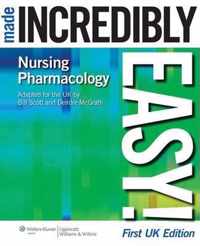 Nursing Pharmacology Made Incredibly Easy!