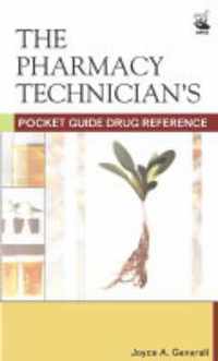 The Pharmacy Technician's Pocket Drug Reference