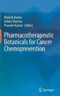 Pharmacotherapeutic Botanicals for Cancer Chemoprevention