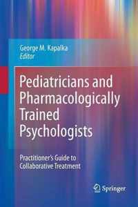 Pediatricians and Pharmacologically Trained Psychologists