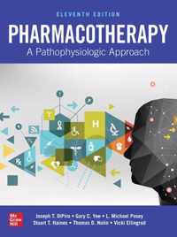 Pharmacotherapy: A Pathophysiologic Approach, Eleventh Edition