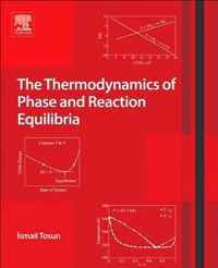 The Thermodynamics of Phase and Reaction Equilibria