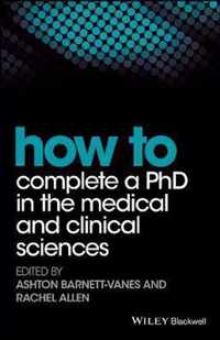 How to Complete a PhD in the Medical and Clinical Sciences