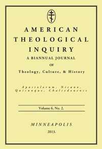 American Theological Inquiry, Volume Six, Issue Two