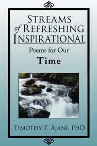 Streams of Refreshing Inspirational Poems for Our Time