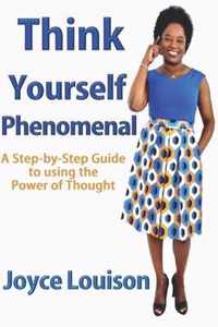 Think Yourself Phenomenal