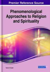 Phenomenological Approaches to Religion and Spirituality