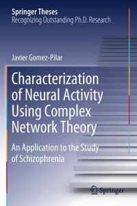 Characterization of Neural Activity Using Complex Network Theory