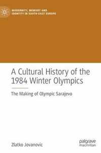 A Cultural History of the 1984 Winter Olympics