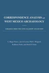 Correspondence Analysis and West Mexico Archaeology: Ceramics from the Long-Glassow Collection