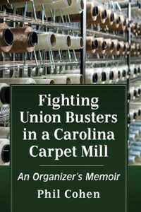 Fighting Union Busters in a Carolina Carpet Mill