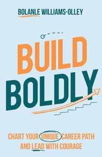 Build Boldly