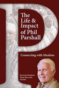 The Life and Impact of Phil Parshall: Connecting with Muslims