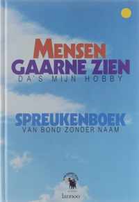 Mensen gaarne zien. - Phil Bosmans.