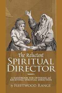 The Reluctant Spiritual Director