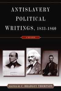 Antislavery Political Writings, 1833-1860