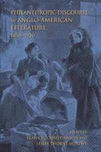 Philanthropic Discourse in Anglo-American Literature, 1850-1920