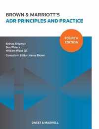 Brown & Marriott's ADR Principles and Practice