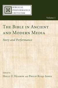 The Bible in Ancient and Modern Media: Story and Performance