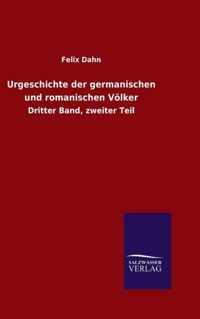 Urgeschichte der germanischen und romanischen Voelker