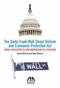 The Dodd-Frank Wall Street Reform and Consumer Protection Act