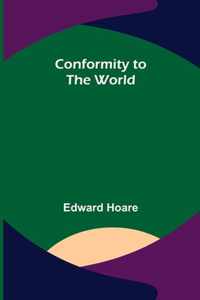 Conformity to the World