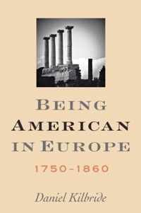 Being American in Europe, 17501860