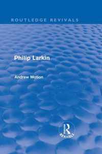 Philip Larkin (Routledge Revivals)