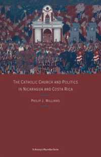 The Catholic Church and Politics in Nicaragua and Costa Rica