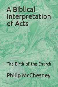 A Biblical Interpretation of Acts