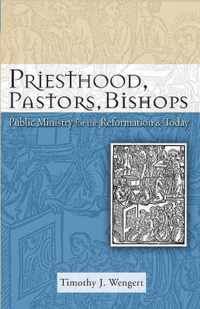 Priesthood, Pastors, Bishops