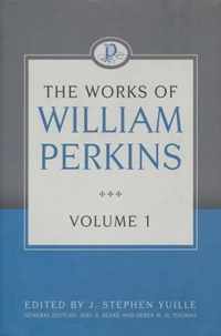 The Works of William Perkins, Volume 1