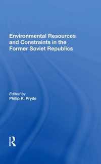 Environmental Resources and Constraints in the Former Soviet Republics