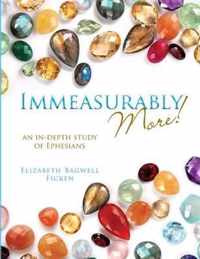 Immeasurably More!